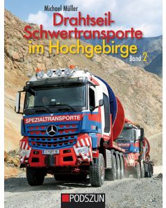  Drahtseilschwertransporte im Hochgebirge Band 2