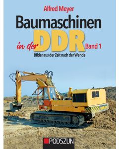 Baumaschinen in der DDR Band 1