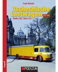 Tschechische Lastwgen 1950-1990: Skoda-LIAZ, Tatra & Co. 